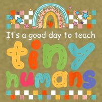 It's A Good Day To Teach Tiny Humans Teacher Teaching School Garment-Dyed Women's Muscle Tee