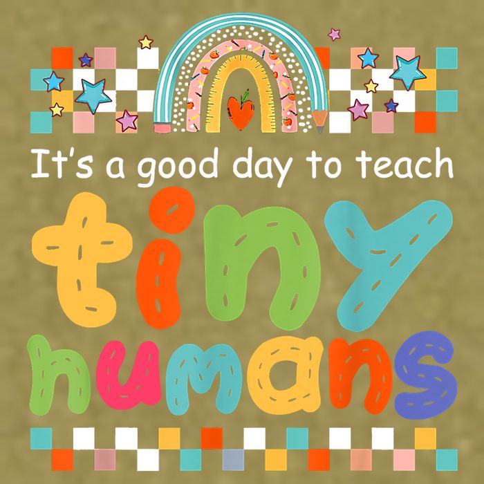 It's A Good Day To Teach Tiny Humans Teacher Teaching School Garment-Dyed Women's Muscle Tee