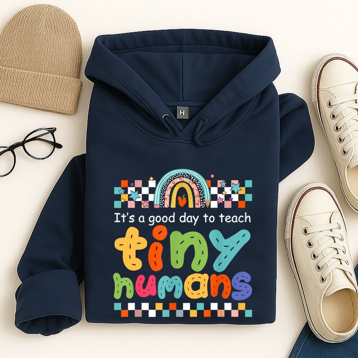 It's A Good Day To Teach Tiny Humans Teacher Teaching School Hoodie