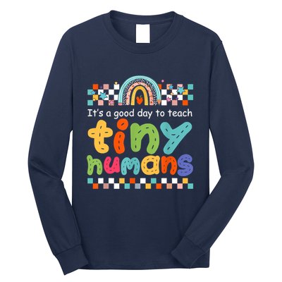 It's A Good Day To Teach Tiny Humans Teacher Teaching School Long Sleeve Shirt
