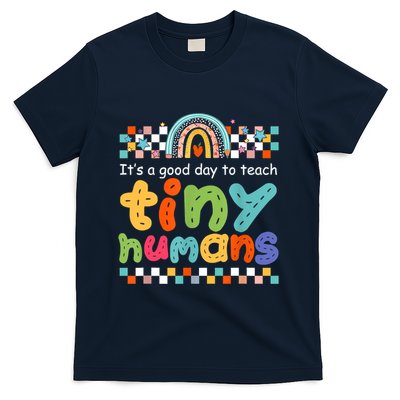It's A Good Day To Teach Tiny Humans Teacher Teaching School T-Shirt
