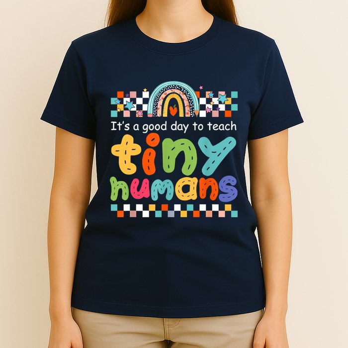 It's A Good Day To Teach Tiny Humans Teacher Teaching School T-Shirt
