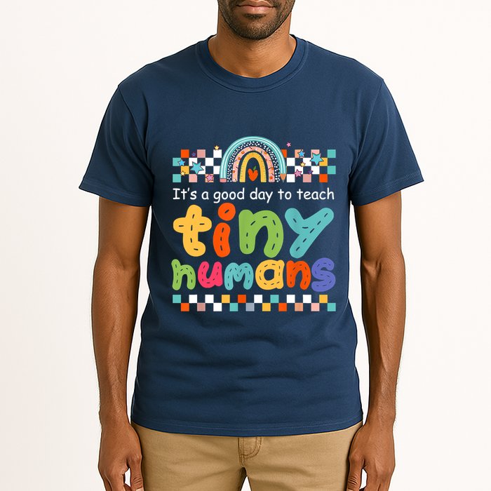 It's A Good Day To Teach Tiny Humans Teacher Teaching School Tall T-Shirt