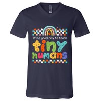 It's A Good Day To Teach Tiny Humans Teacher Teaching School V-Neck T-Shirt