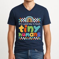 It's A Good Day To Teach Tiny Humans Teacher Teaching School V-Neck T-Shirt