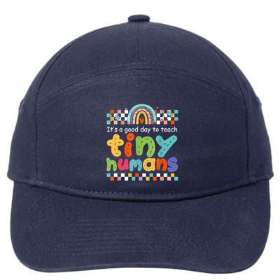 It's A Good Day To Teach Tiny Humans Teacher Teaching School 7-Panel Snapback Hat