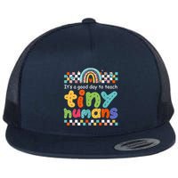 It's A Good Day To Teach Tiny Humans Teacher Teaching School Flatbill Hat