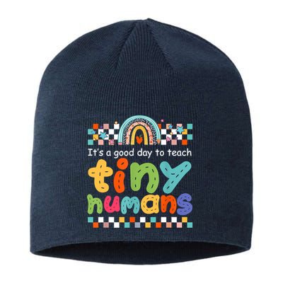 It's A Good Day To Teach Tiny Humans Teacher Teaching School Sustainable Beanie