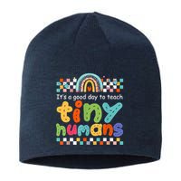 It's A Good Day To Teach Tiny Humans Teacher Teaching School Sustainable Beanie
