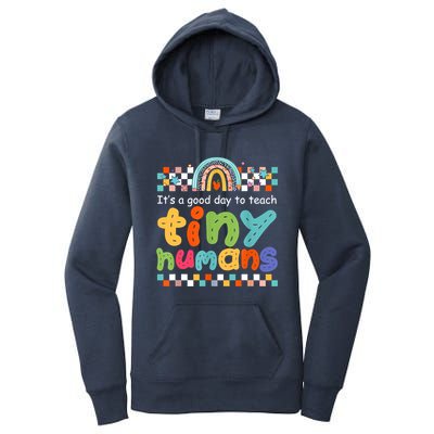 It's A Good Day To Teach Tiny Humans Teacher Teaching School Women's Pullover Hoodie