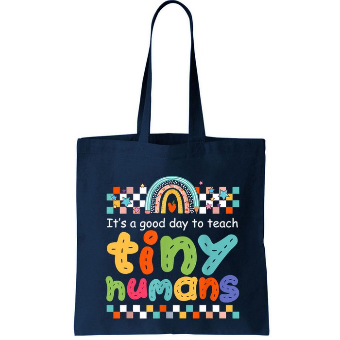 It's A Good Day To Teach Tiny Humans Teacher Teaching School Bag