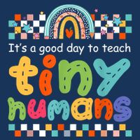It's A Good Day To Teach Tiny Humans Teacher Teaching School Youth Performance Sprint T-Shirt