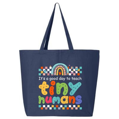 It's A Good Day To Teach Tiny Humans Teacher Teaching School 25L Jumbo Tote