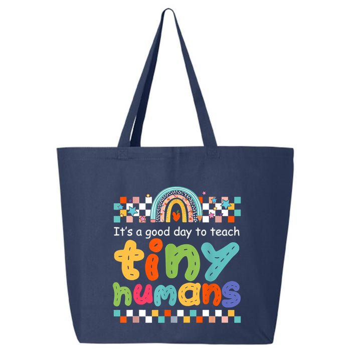 It's A Good Day To Teach Tiny Humans Teacher Teaching School 25L Jumbo Tote