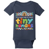 It's A Good Day To Teach Tiny Humans Teacher Teaching School Baby Bodysuit