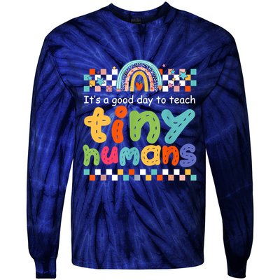 It's A Good Day To Teach Tiny Humans Teacher Teaching School Tie-Dye Long Sleeve Shirt