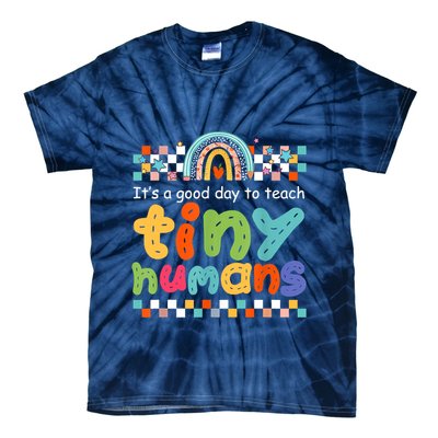 It's A Good Day To Teach Tiny Humans Teacher Teaching School Tie-Dye T-Shirt