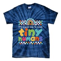 It's A Good Day To Teach Tiny Humans Teacher Teaching School Tie-Dye T-Shirt