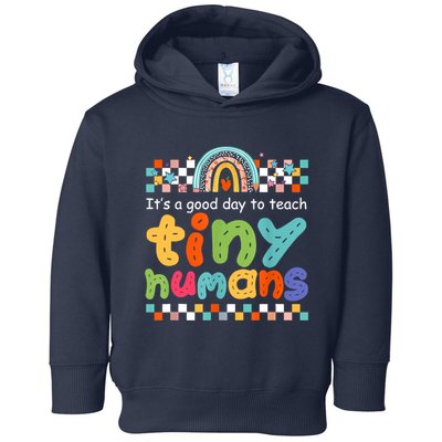 It's A Good Day To Teach Tiny Humans Teacher Teaching School Toddler Hoodie