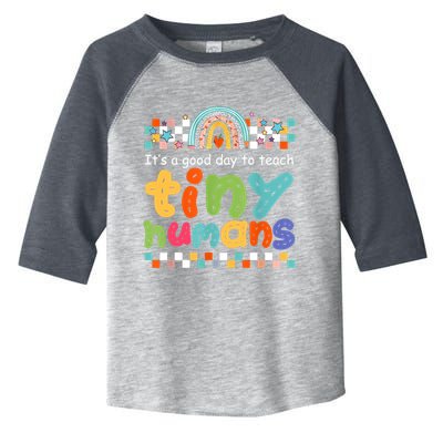 It's A Good Day To Teach Tiny Humans Teacher Teaching School Toddler Fine Jersey T-Shirt