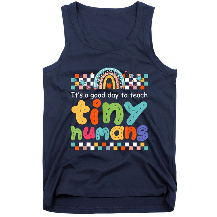 It's A Good Day To Teach Tiny Humans Teacher Teaching School Tank Top