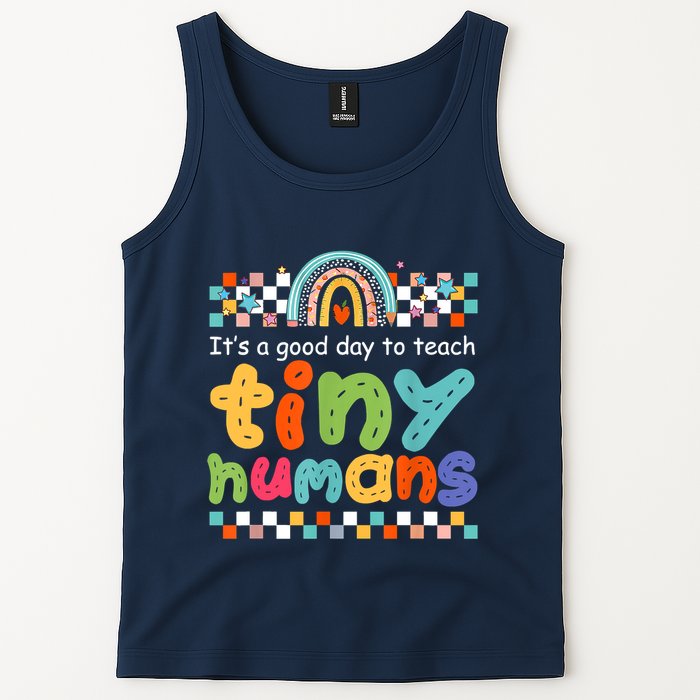 It's A Good Day To Teach Tiny Humans Teacher Teaching School Tank Top