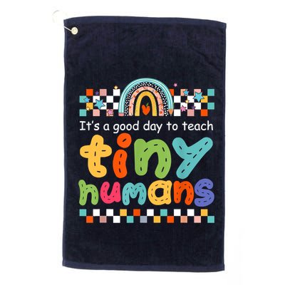 It's A Good Day To Teach Tiny Humans Teacher Teaching School Golf Towel