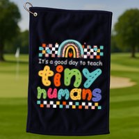 It's A Good Day To Teach Tiny Humans Teacher Teaching School Golf Towel