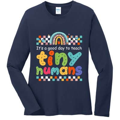 It's A Good Day To Teach Tiny Humans Teacher Teaching School Ladies Long Sleeve Shirt