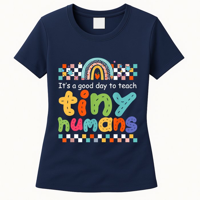 It's A Good Day To Teach Tiny Humans Teacher Teaching School Womens T-Shirt