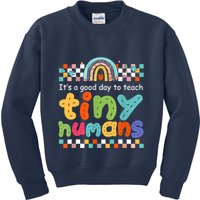 It's A Good Day To Teach Tiny Humans Teacher Teaching School Kids Sweatshirt