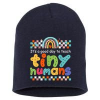 It's A Good Day To Teach Tiny Humans Teacher Teaching School Short Acrylic Beanie