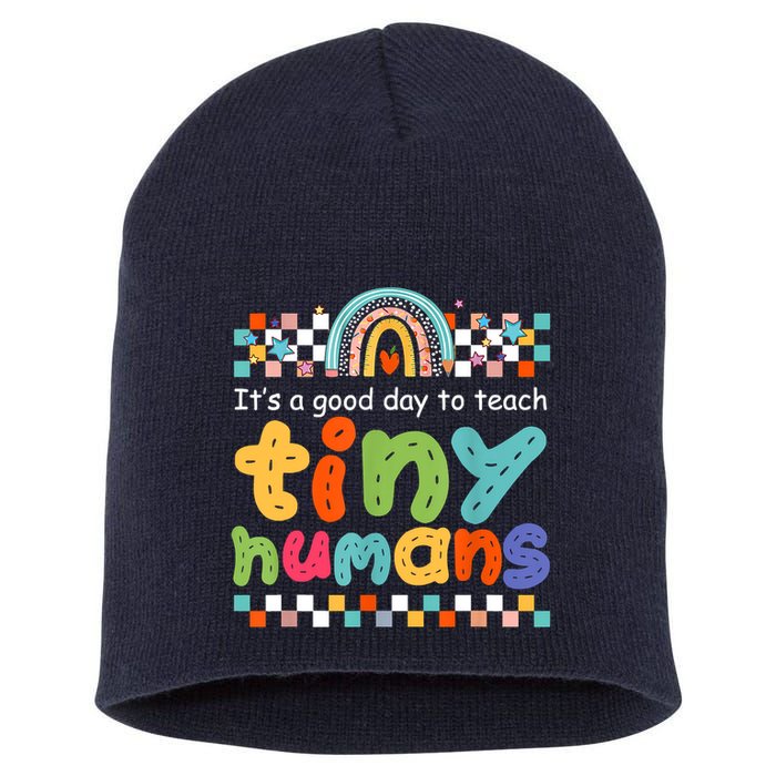 It's A Good Day To Teach Tiny Humans Teacher Teaching School Short Acrylic Beanie