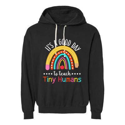 Its A Good Day To Teach Tiny Humans Funny Teacher Teaching Garment-Dyed Fleece Hoodie