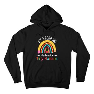 Its A Good Day To Teach Tiny Humans Funny Teacher Teaching Hoodie