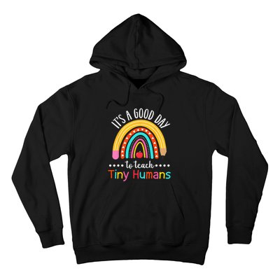 Its A Good Day To Teach Tiny Humans Funny Teacher Teaching Hoodie