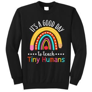 Its A Good Day To Teach Tiny Humans Funny Teacher Teaching Sweatshirt