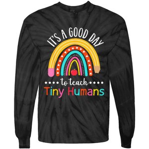 Its A Good Day To Teach Tiny Humans Funny Teacher Teaching Tie-Dye Long Sleeve Shirt