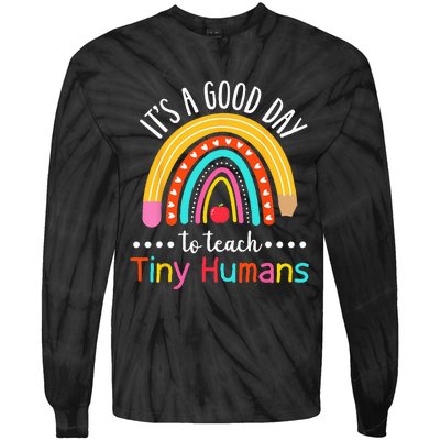 Its A Good Day To Teach Tiny Humans Funny Teacher Teaching Tie-Dye Long Sleeve Shirt