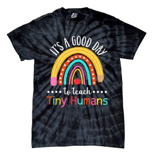 Its A Good Day To Teach Tiny Humans Funny Teacher Teaching Tie-Dye T-Shirt