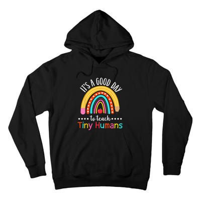 Its A Good Day To Teach Tiny Humans Funny Teacher Teaching Tall Hoodie