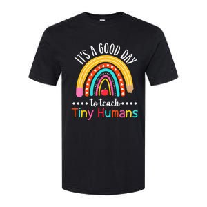 Its A Good Day To Teach Tiny Humans Funny Teacher Teaching Softstyle CVC T-Shirt