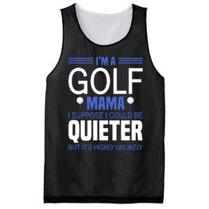 I'm A Golf Mama I Suppose I Could Be Quieter Mesh Reversible Basketball Jersey Tank