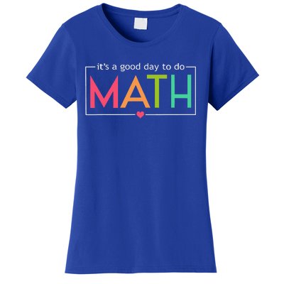 Its A Good Day To Do Math Test Day Women's T-Shirt