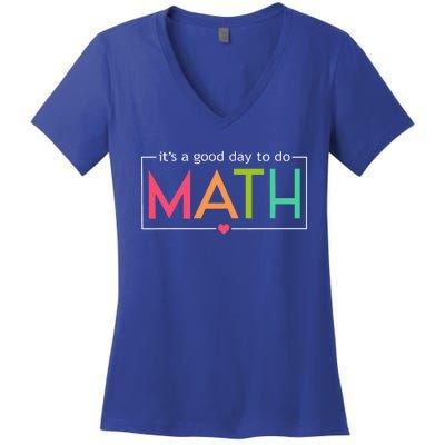 Its A Good Day To Do Math Test Day Women's V-Neck T-Shirt