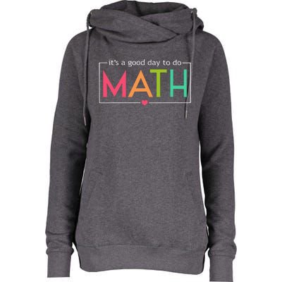 Its A Good Day To Do Math Test Day Womens Funnel Neck Pullover Hood