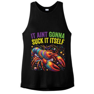 It Aint Gonna Suck Itself Crawfish Funny Mardi Gras Cool Gift Ladies PosiCharge Tri-Blend Wicking Tank