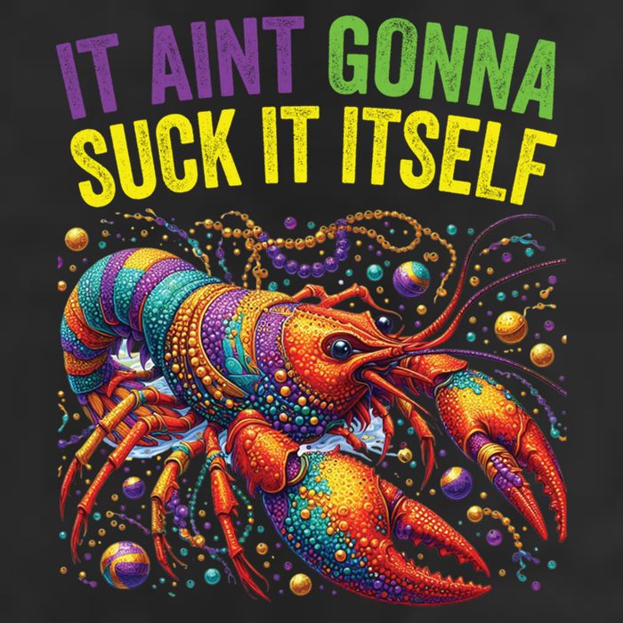 It Aint Gonna Suck Itself Crawfish Funny Mardi Gras Cool Gift 7 Panel Mesh Trucker Snapback Hat