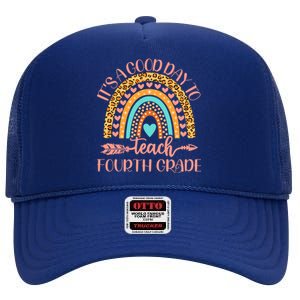 Its A Good Day To Teach Fourth Grade 4Th Grade Teacher Gift High Crown Mesh Back Trucker Hat