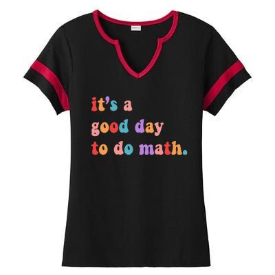 It's A Good Day To Do Math Ladies Halftime Notch Neck Tee